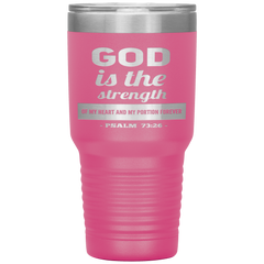 Bible Verses 30oz Stainless Steel Vacuum Insulated Tumbler - Psalm 73:26 Design 2