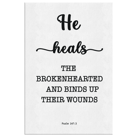 Minimalist Typography Framed Canvas - He Heals The Brokenhearted ~Psalm 147:3~