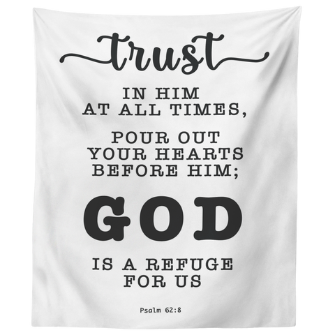 Minimalist Typography Tapestry - God Is A Refuge For Us ~Psalm 62:8~