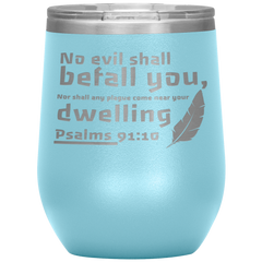 Bible Verses Stainless Steel Vacuum Insulated Wine Tumbler - Psalm 91:10 Design 9