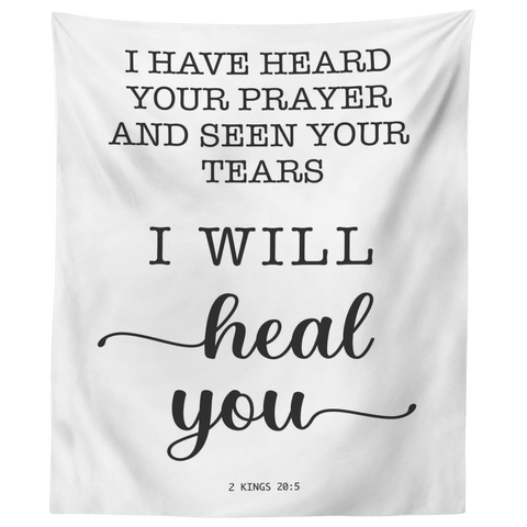 Minimalist Typography Tapestry - Surely I Will Heal You ~2 Kings 20:5~