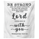 Minimalist Typography Tapestry - God Is With You Wherever You Go ~Joshua 1:9~