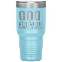 Bible Verses 30oz Stainless Steel Vacuum Insulated Tumbler - Psalm 73:26 Design 19