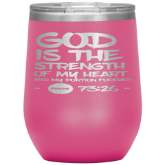 Bible Verses Stainless Steel Vacuum Insulated Wine Tumbler - Psalm 73:26 Design 7